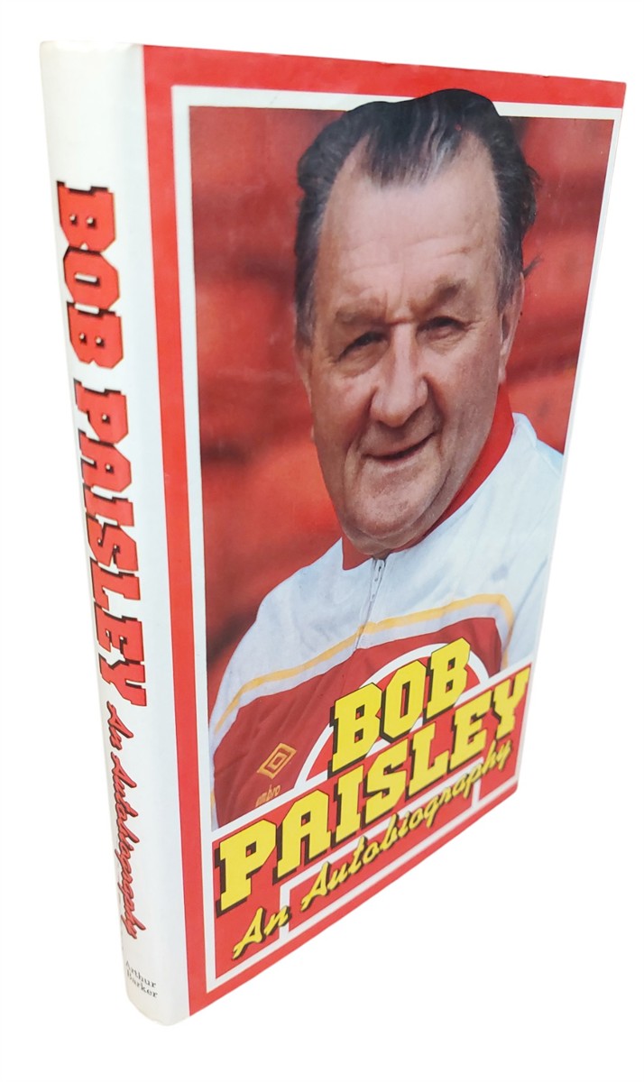 BOB PAISLEY - Bob Paisley A Lifetime in Football.