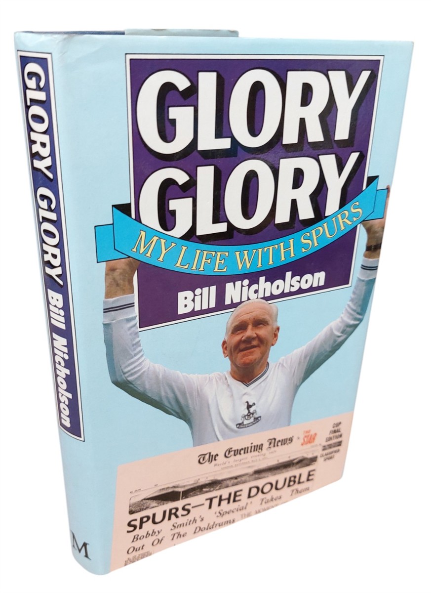 BILL NICHOLSON - Glory Glory My Life with Spurs