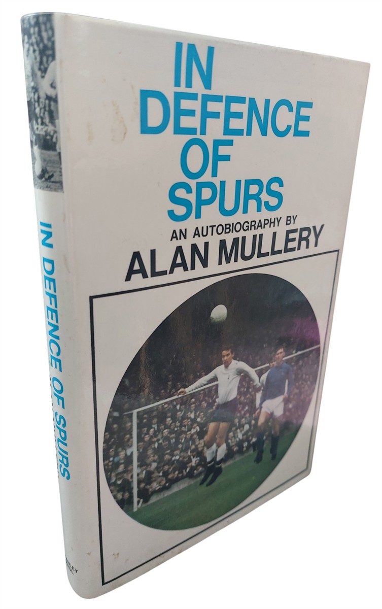 ALAN MULLERY - In Defence of Spurs