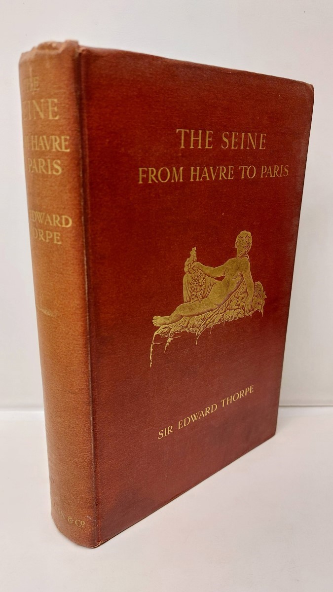 SIR EDWARD THORPE - The Seine from Havre to Paris