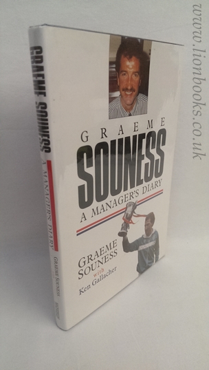 SOUNESS, GRAEME - Graeme Souness: A Manager's Diary