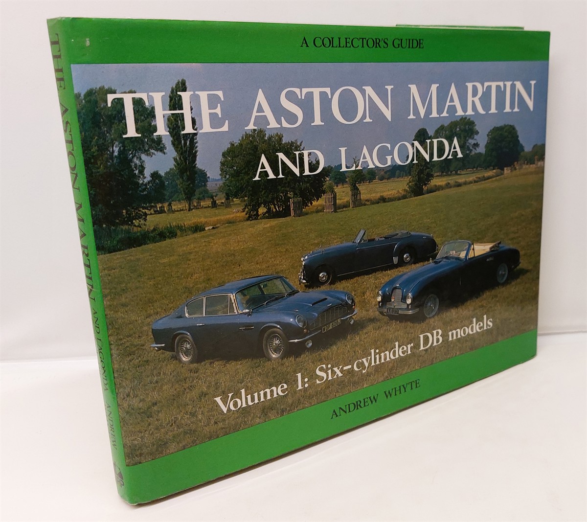 ANDREW WHYTE - The Aston Martin and Lagonda Volume 1: Six-Cylinder DB Models