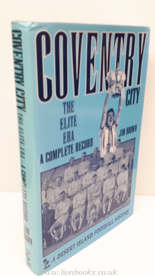 Coventry City The Elite Era a Complete Record
