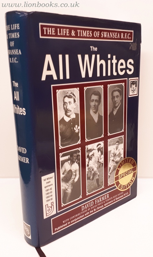 DAVID FARMER. - The all Whites The Life and Times of Swansea R. F. C.