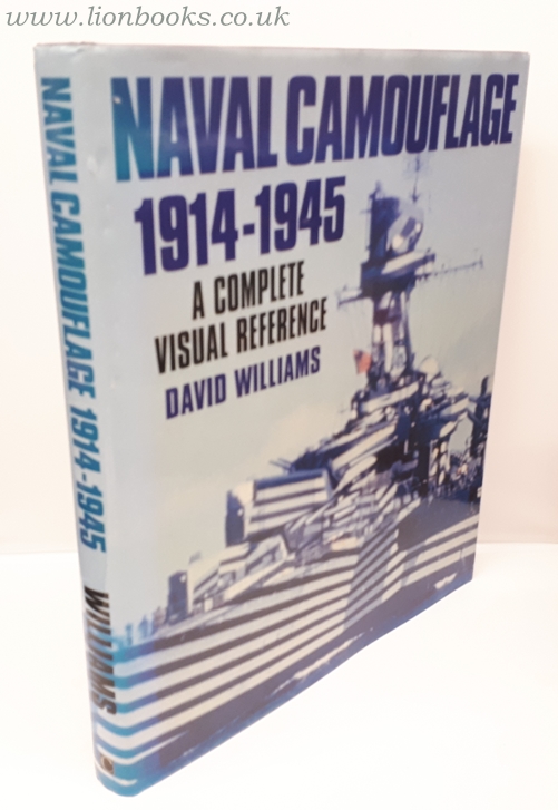 DAVID WILLIAMS PH. D. - Naval Camouflage 1914-1945 A Complete Visual Reference