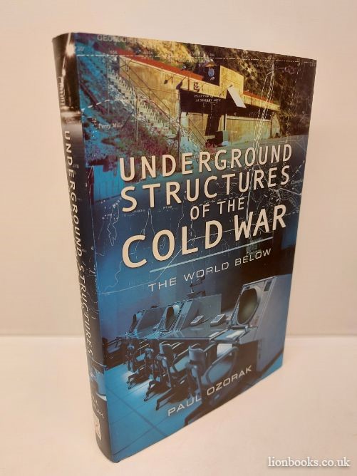 PAUL OZORAK - Underground Structures of the Cold War The World Below