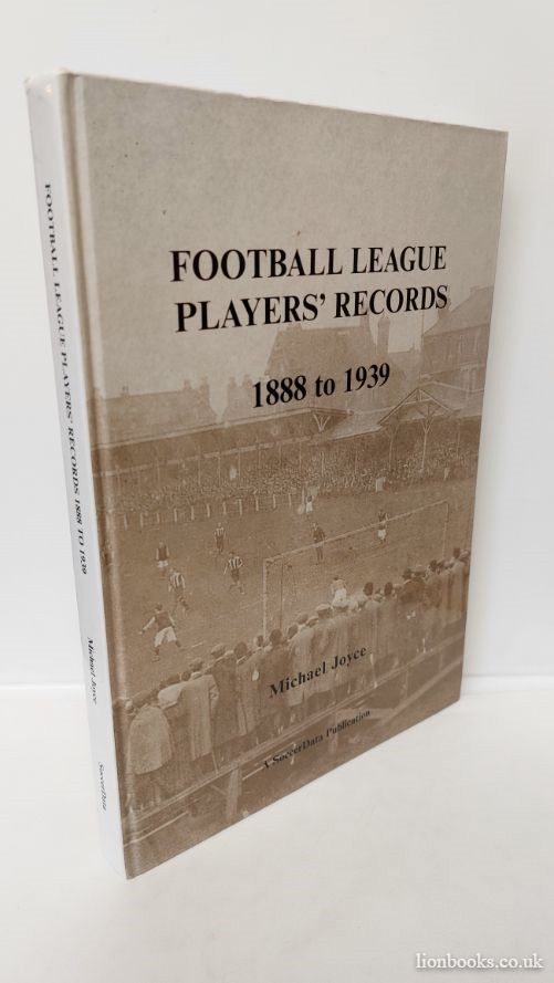 MICHAEL A. JOYCE - Football League Players' Records 1888 to 1939