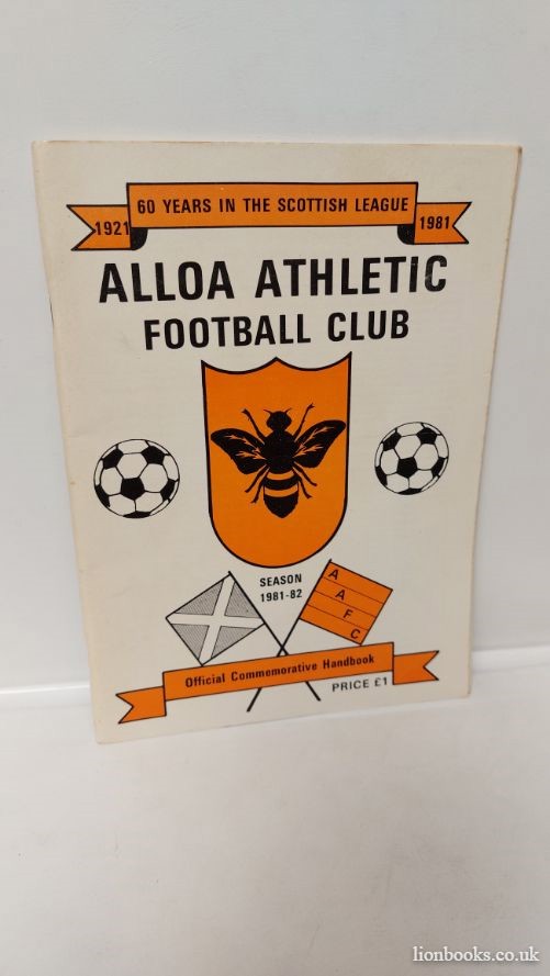  - Alloa Athletic Football Club 1981-82 Handbook