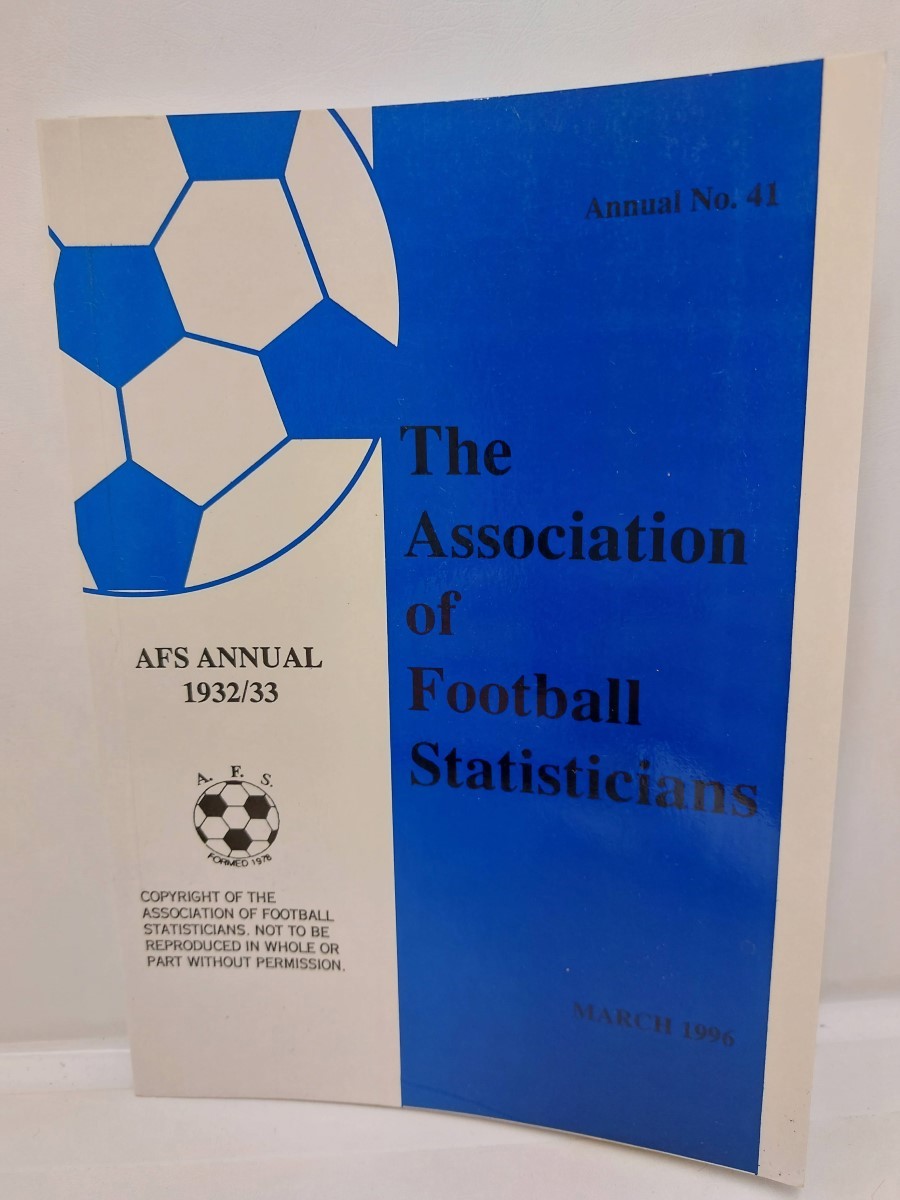 AFS - The Association of Football Statisticians Annual 1932/33