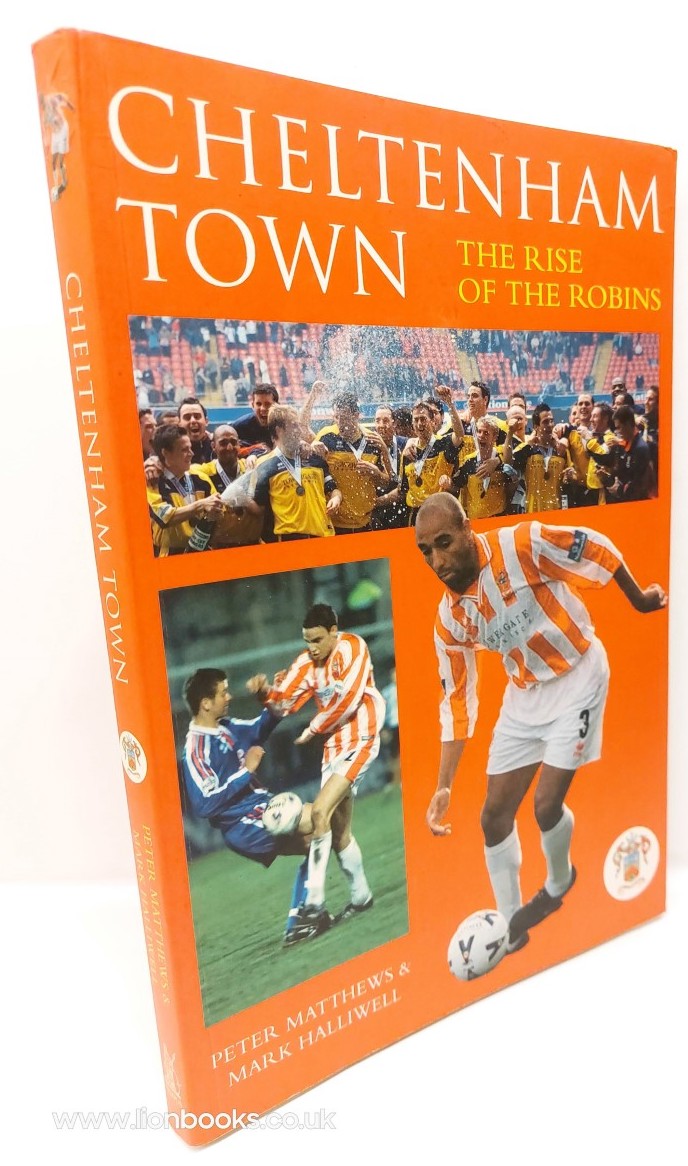 Cheltenham Town The Rise of the Robins
