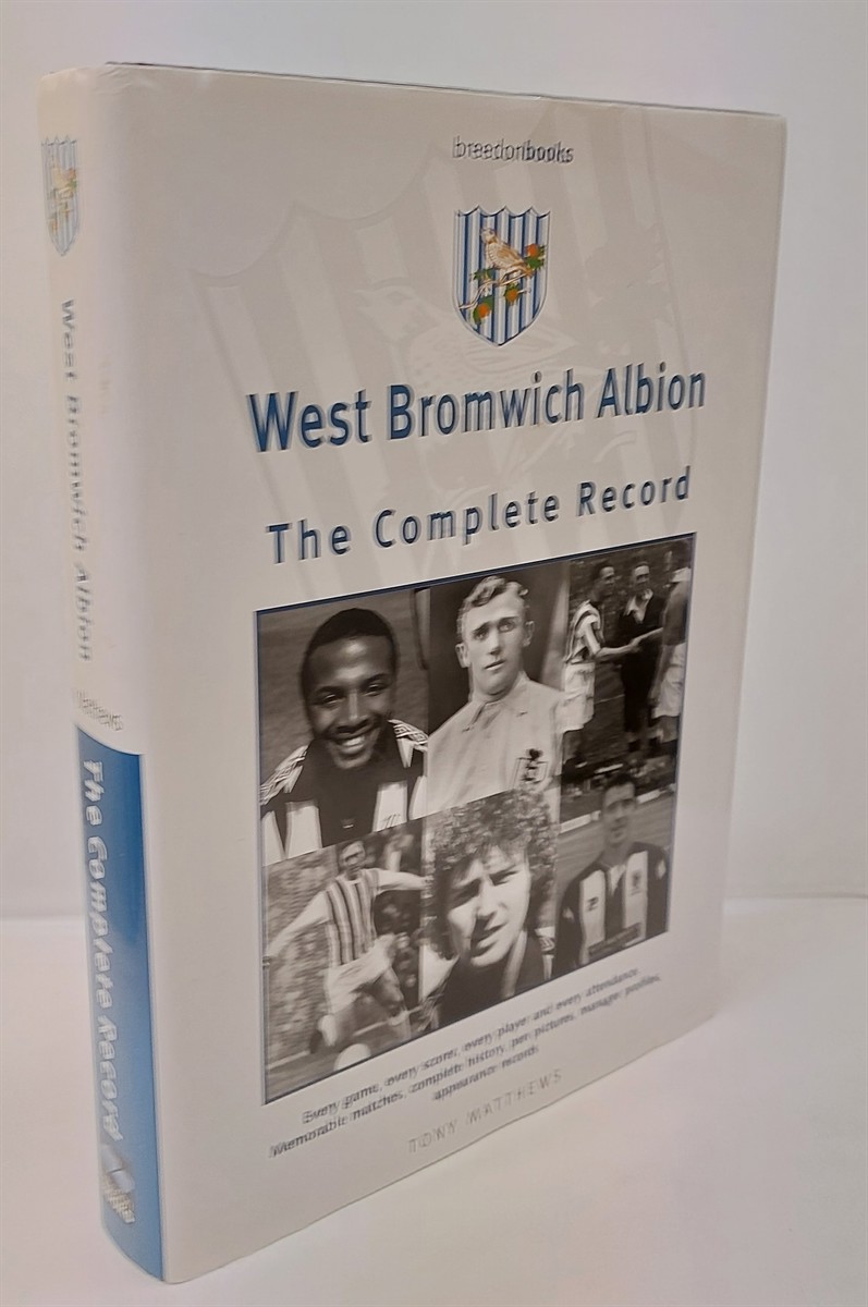 TONY MATTHEWS - West Bromwich Albion The Complete Record