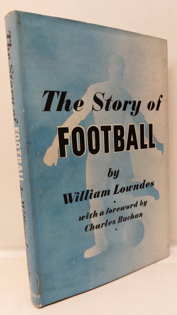 WILLIAM LOWNDES - The Story of Football