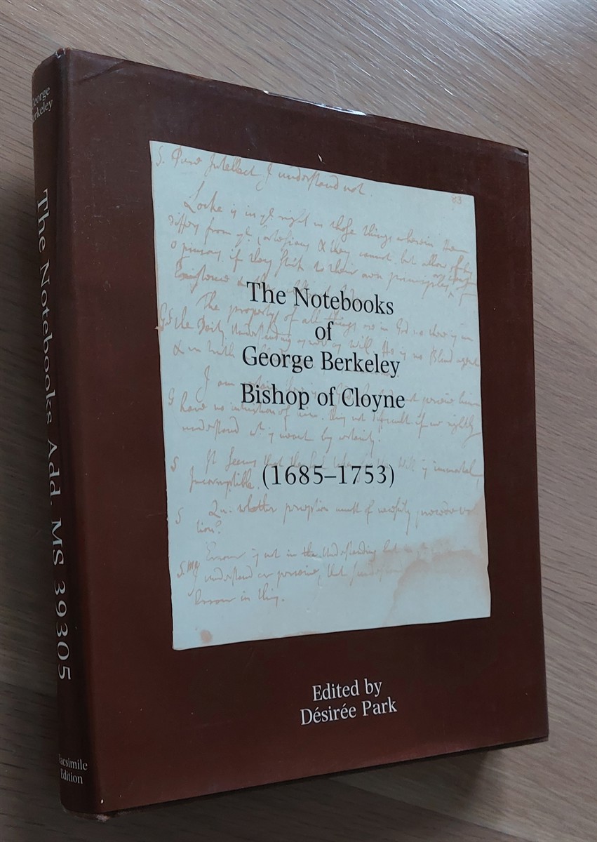 DSIRE PARK - The Notebooks of George Berkeley, Bishop of Cloyne  (1985 - 1753)