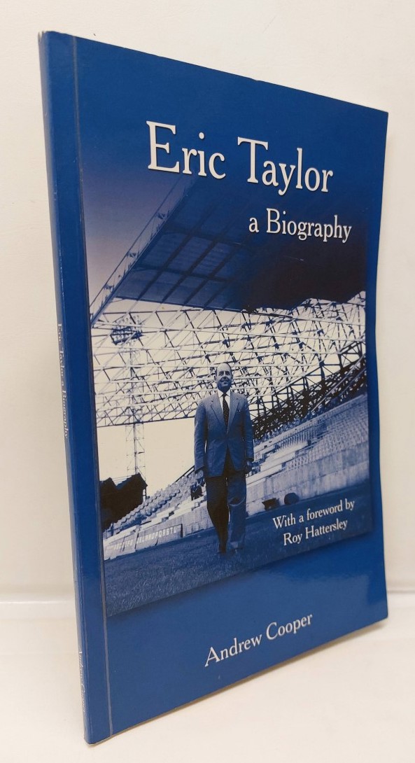 ANDREW COOPER AND LORD ROY HATTERSLEY - Eric Taylor - a Biography