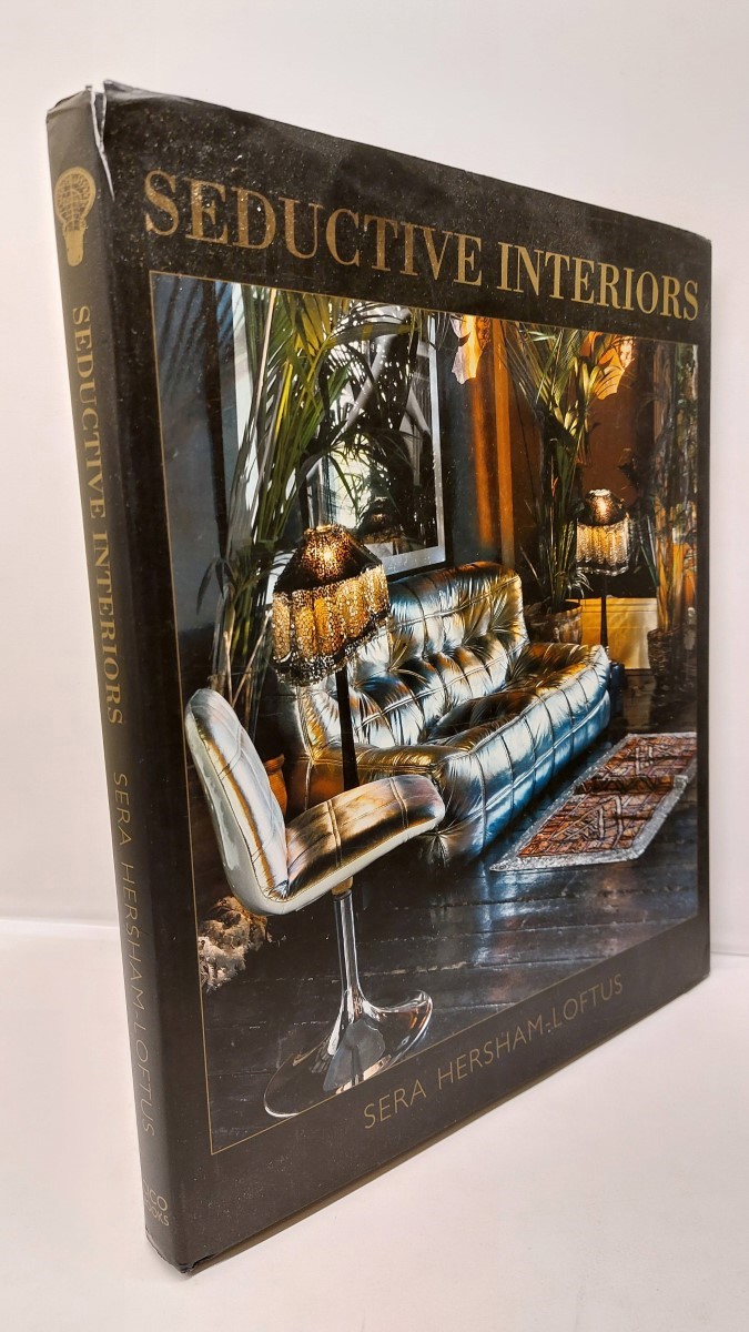 SERA HERSHAM-LOFTUS - Seductive Interiors