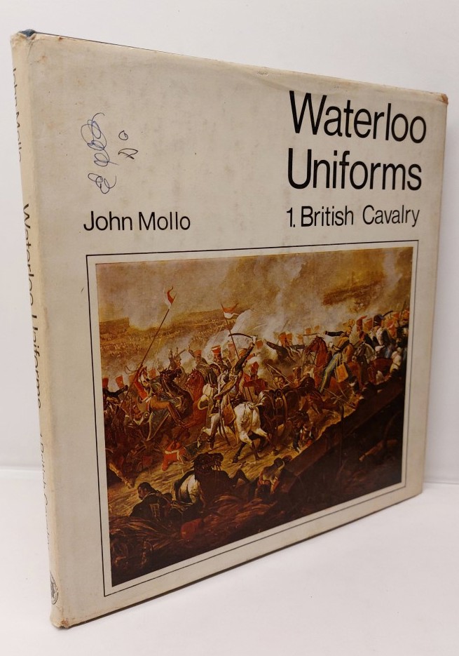 JOHN MOLLO - Waterloo Uniforms 1. British Cavalry