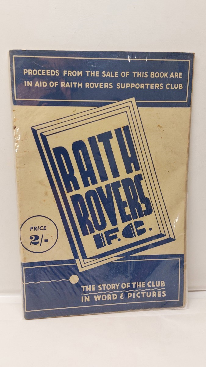 PETER S. NAPIER - Raith Rovers Study of the Club in Words and Pictures 1883 to 1948
