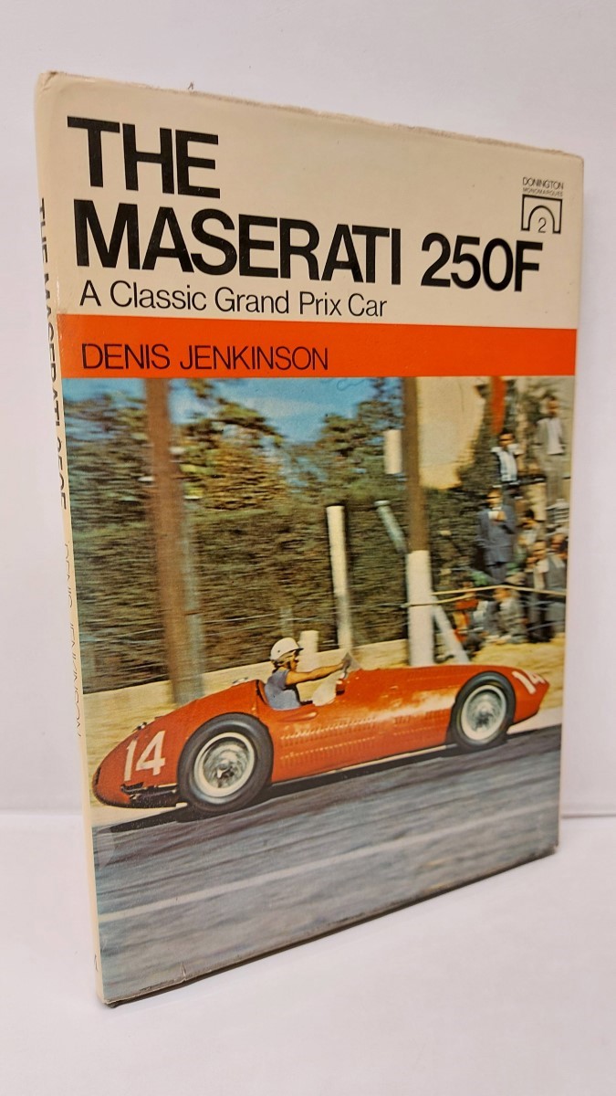 DENIS JENKINSON - The Maserati 250F A Classic Grand Prix Car