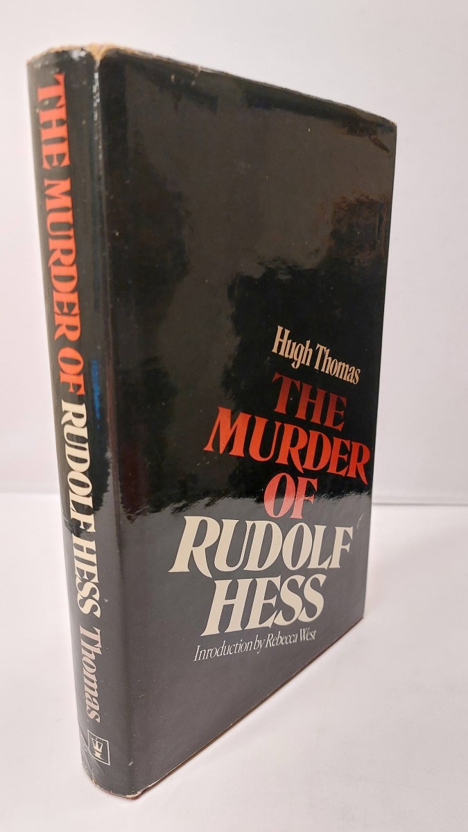 HUGH THOMAS - The Murder of Rudolf Hess