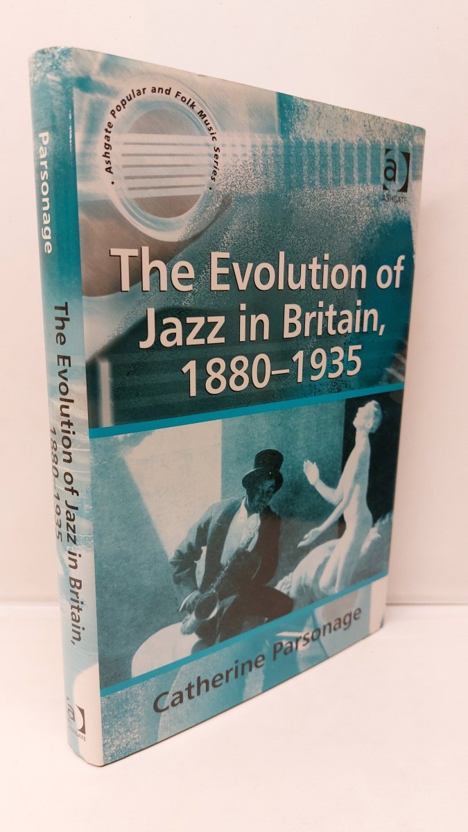 CATHERINE PARSONAGE - The Evolution of Jazz in Britain, 18801935