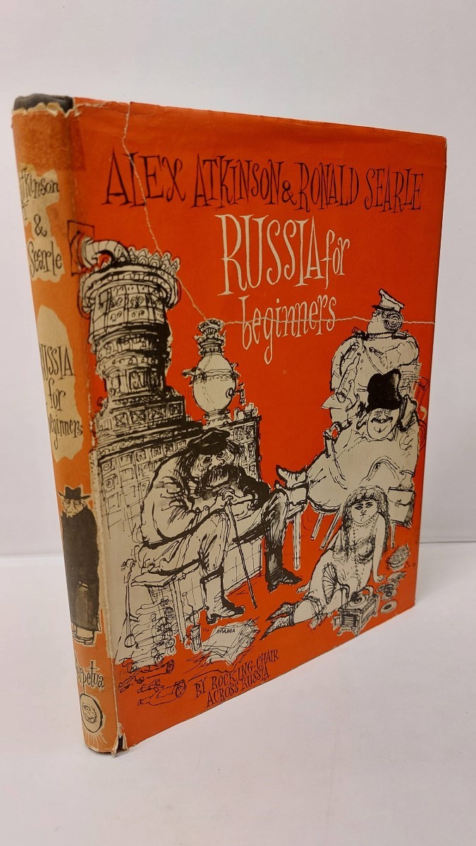 ALEX ATKINSON AND RONALD SEARLE - Russia for Beginners By Rocking-Chair Across Europe