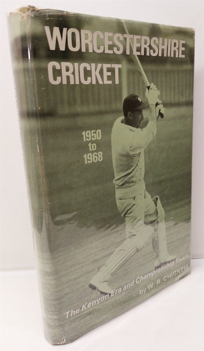 W. R. CHIGNELL - Worcestershire Cricket 1950-1968