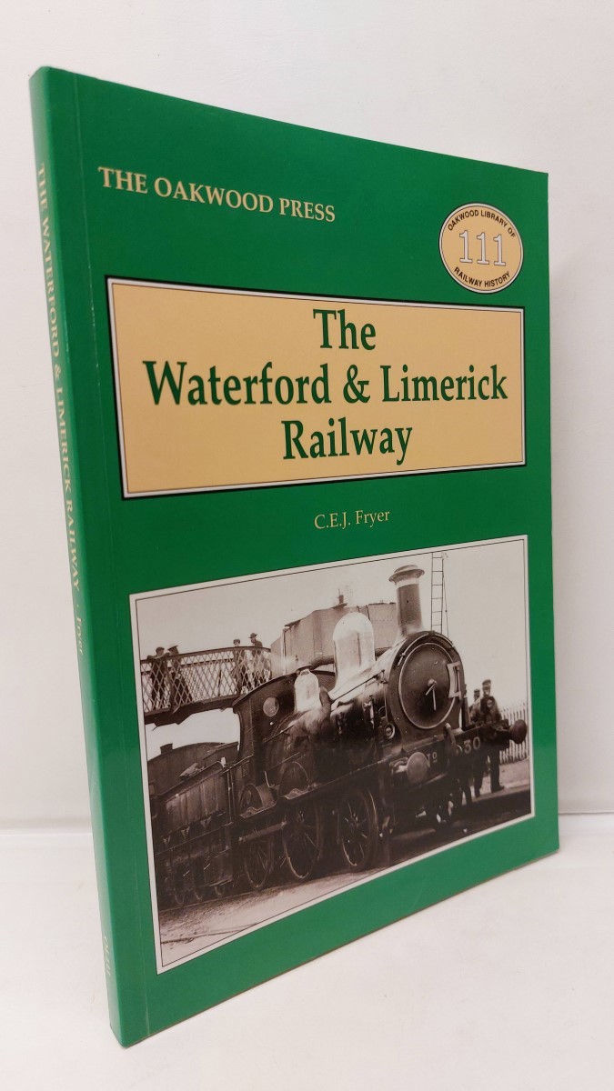 CHARLES FRYER - The Waterford & Limerick Railway