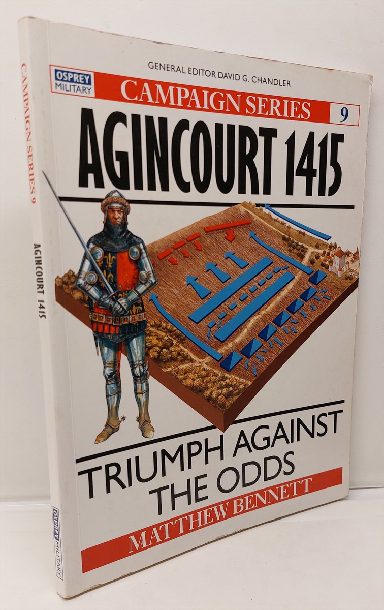 MATTHEW BENNETT - Agincourt 1415 Triumph Against the Odds
