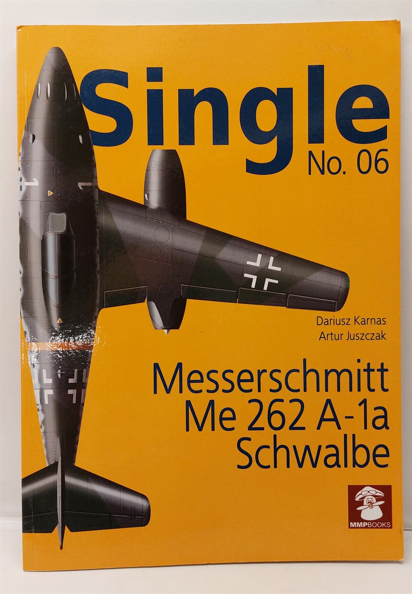 DARIUSZ KARNAS AND ARTUR JUSZCZAK - Single No. 06 Messerschmitt Me 262 A-1A Schwalbe