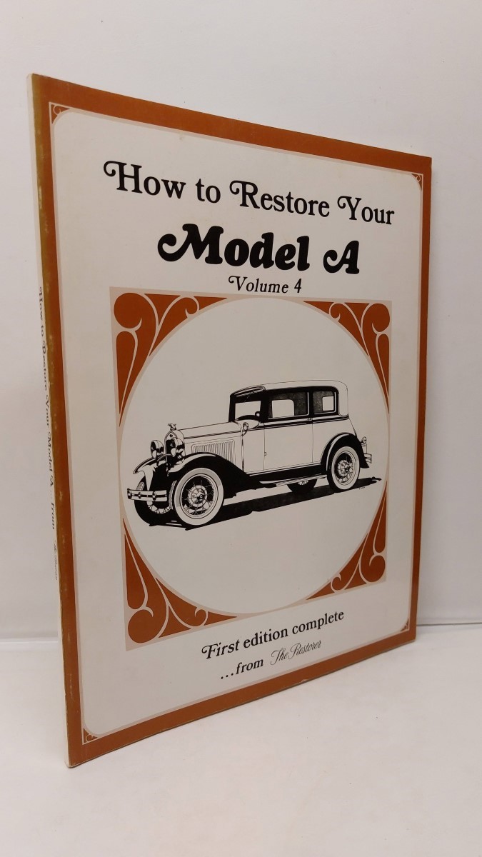 THE RESTORER MAGAZINE - How to Restore Your Model a - Volume 4