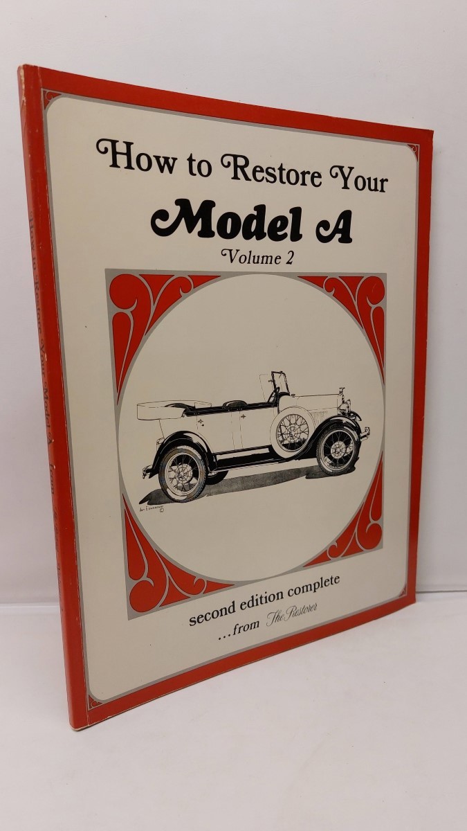 THE RESTORER MAGAZINE - How to Restore Your Model A - Volume 2