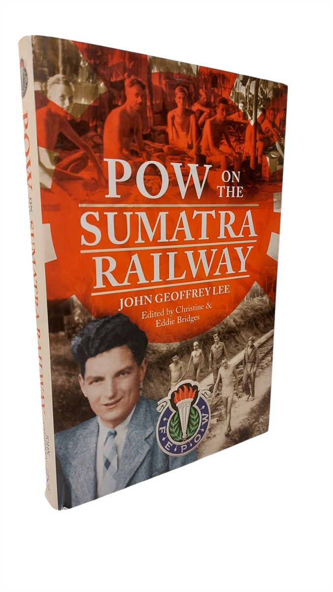 JOHN GREGORY LEE - POW on the Sumatra Railway