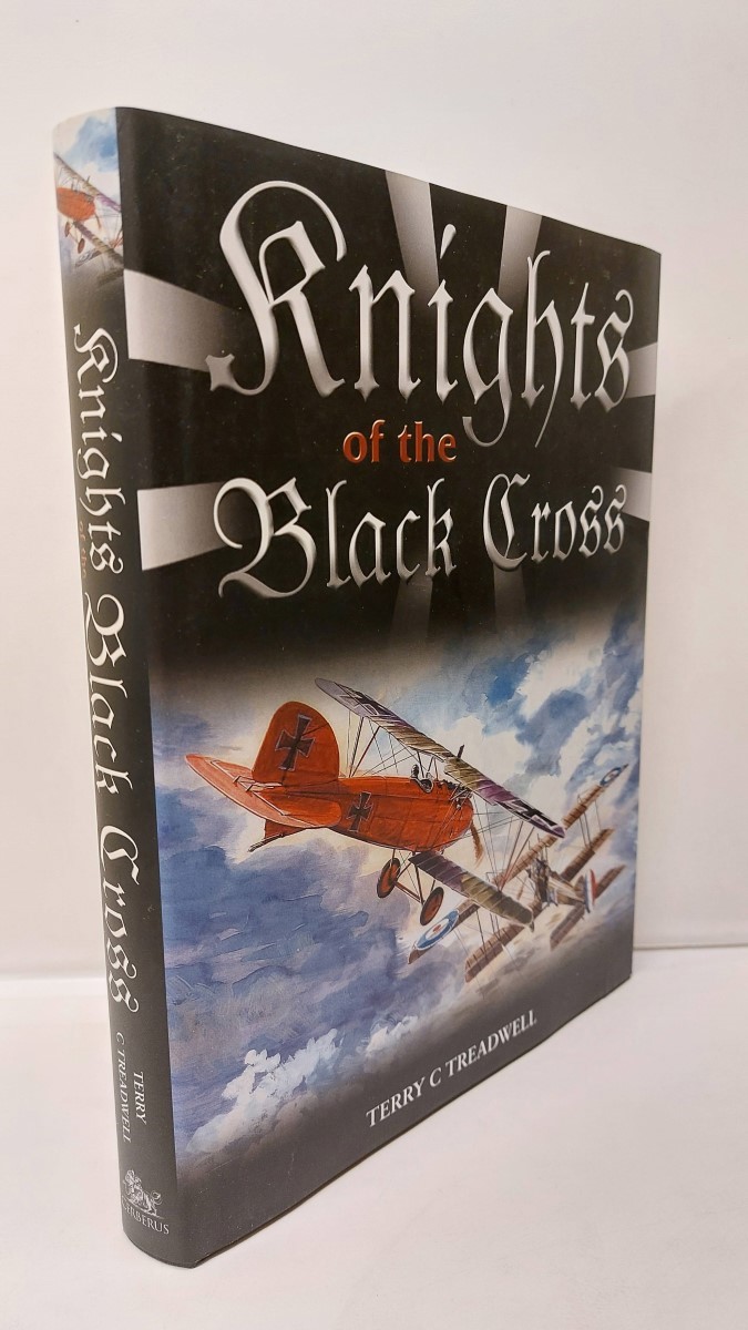 TERRY C. TREADWELL - Knights of the Black Cross Geman Fighter Aces of the First World War