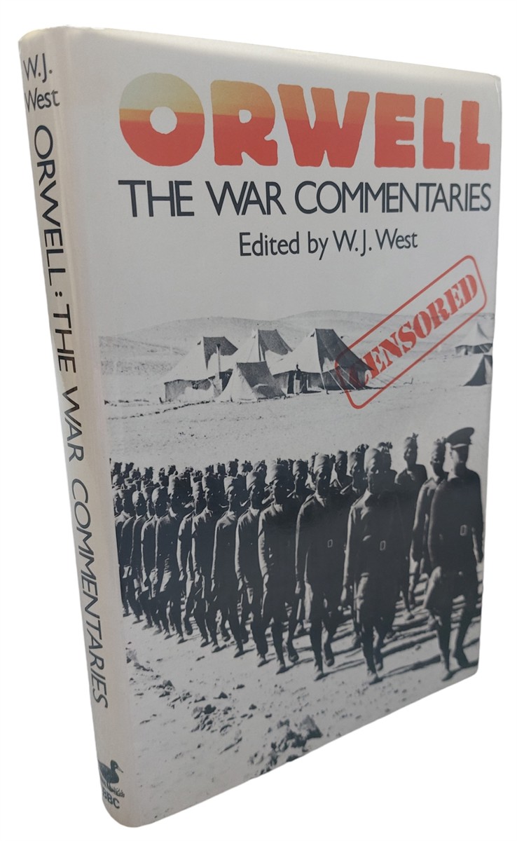 W. J. WEST (EDITOR) - ORWELL The War Commentaries