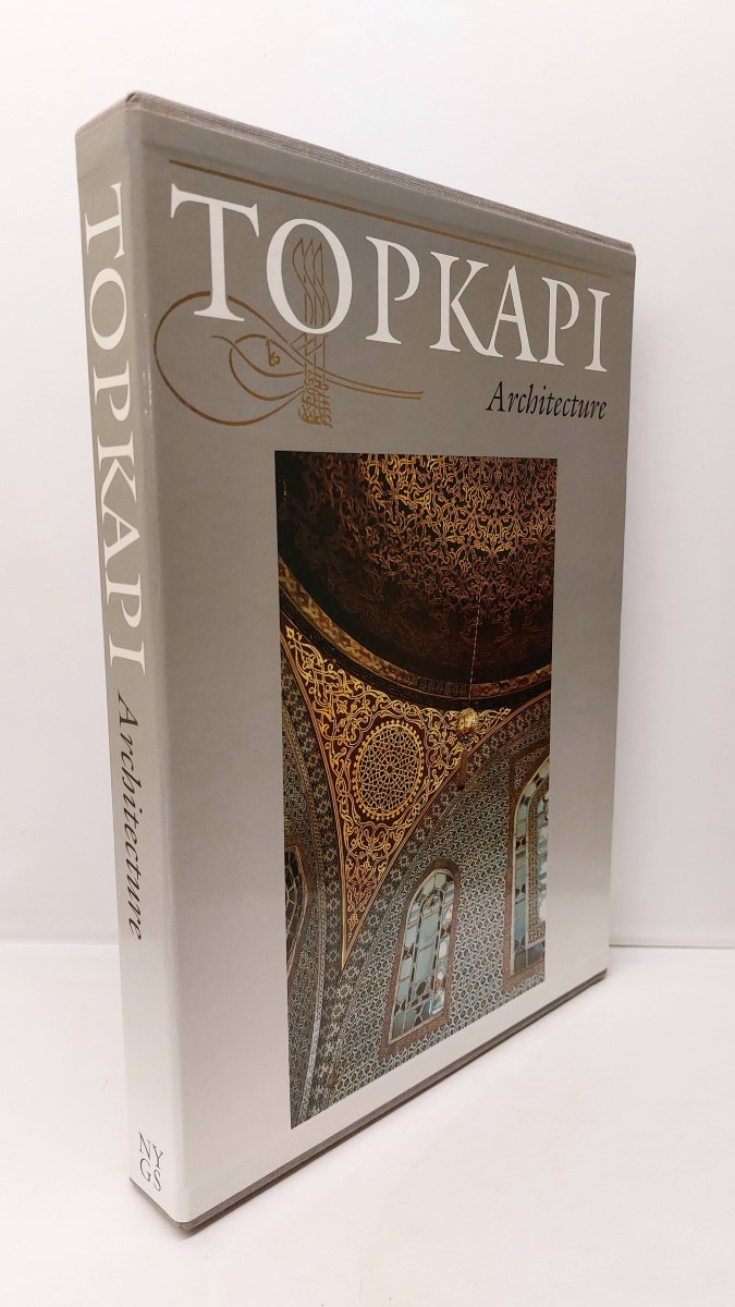 J. M. ROGERS (TRANSLATOR) - Topkari Architecture The Harem and Other Buildings