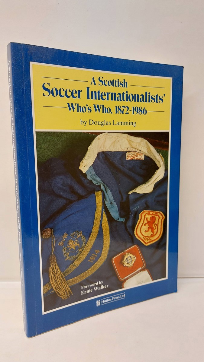 LAMMING, DOUGLAS - A Scottish Soccer Internationists' Whos Who 1872-1986.