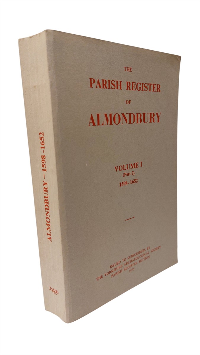 HARRY TAYLOR - The Parish Register of Almondbury Volume 1 (Part 2) 1598-1652