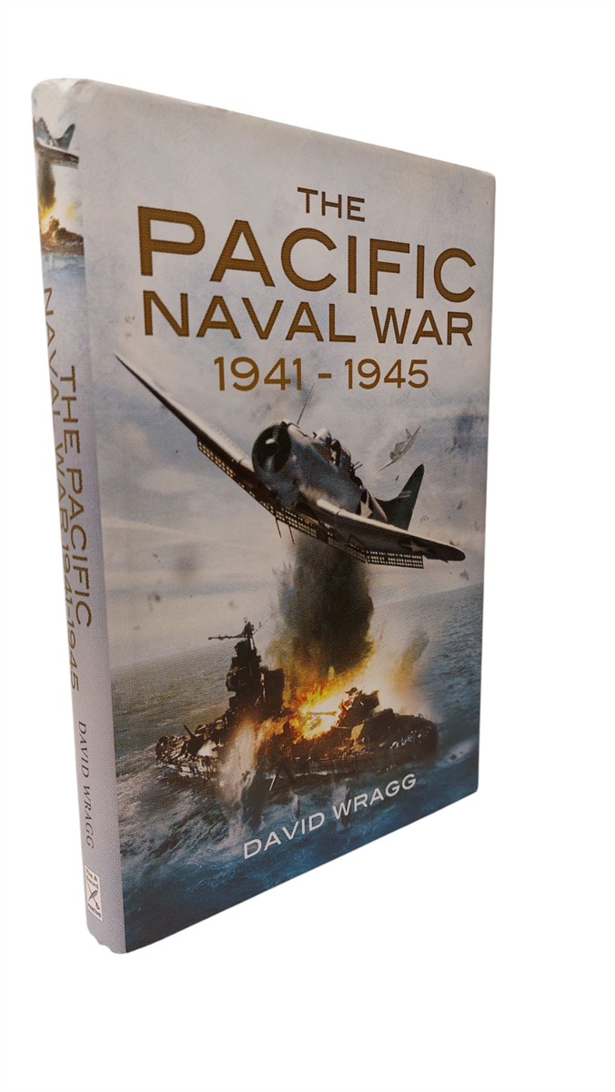 DAVID WRAGG - The Pacific Naval War 1941-1945
