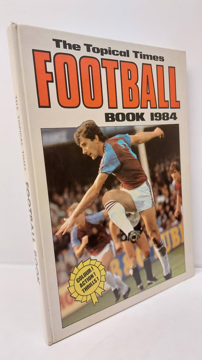D C THOMSON (EDITOR) - The Topical Times Football Book 1984