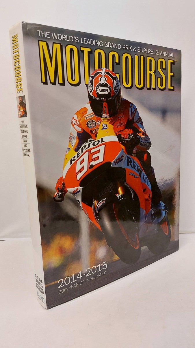 MICHAEL SCOTT - Motocourse 2014-2015 The World's Leading Grand Prix & Superbike Annual