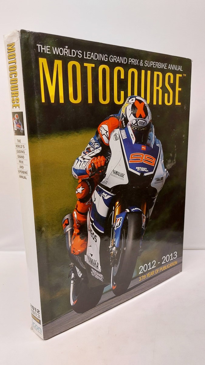 MICHAEL SCOTT - Motocourse 2012-2013 The World's Leading Grand Prix & Superbike Annual