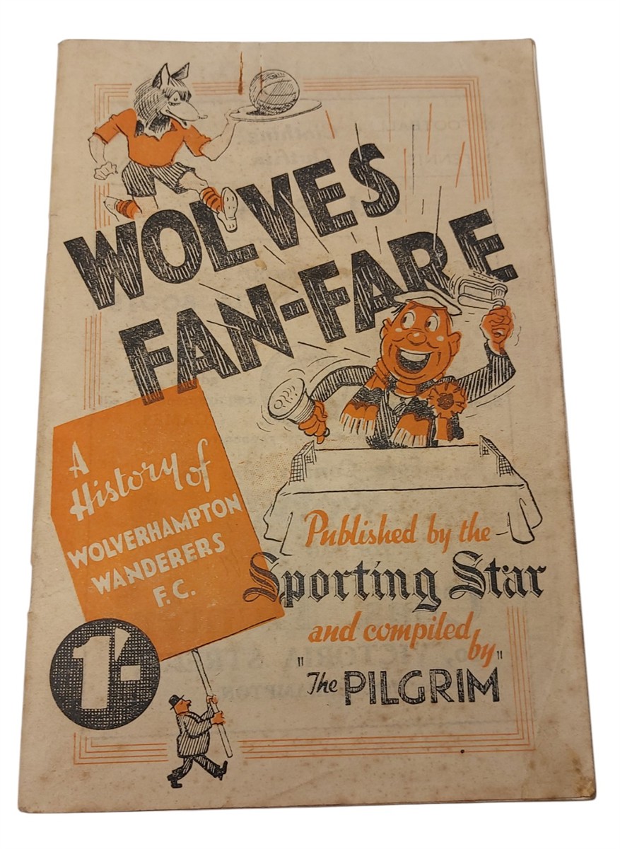 THE PILGRIM - Wolves Fan-Fare: a History of Wolverhampton Wanderers F. C.
