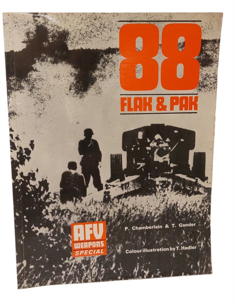 P. CHAMBERLAIN & T. GANDER - 88 Flak & Pak AFV Weapons Special