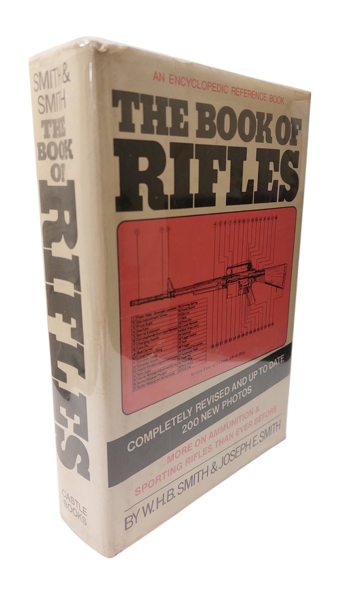 W. H. B. SMITH AND JOSEPH E. SMITH - The Book of Rifles