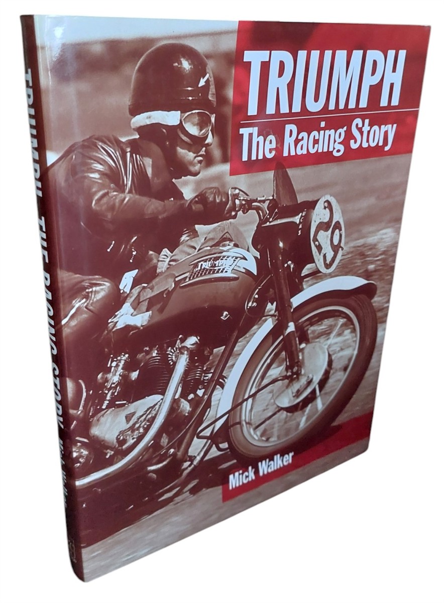 MICK WALKER - Triumph - the Racing Story