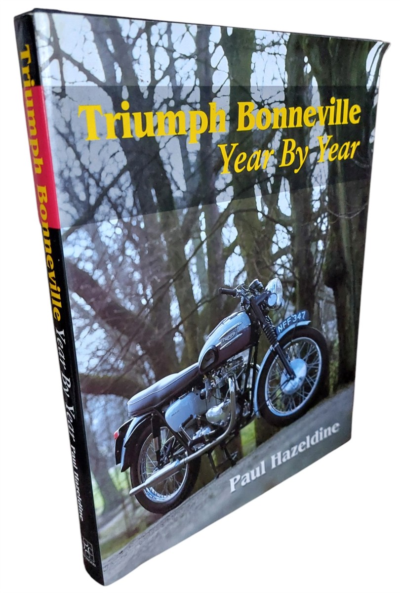 PAUL HAZELDINE - Triumph Bonneville, Year by Year
