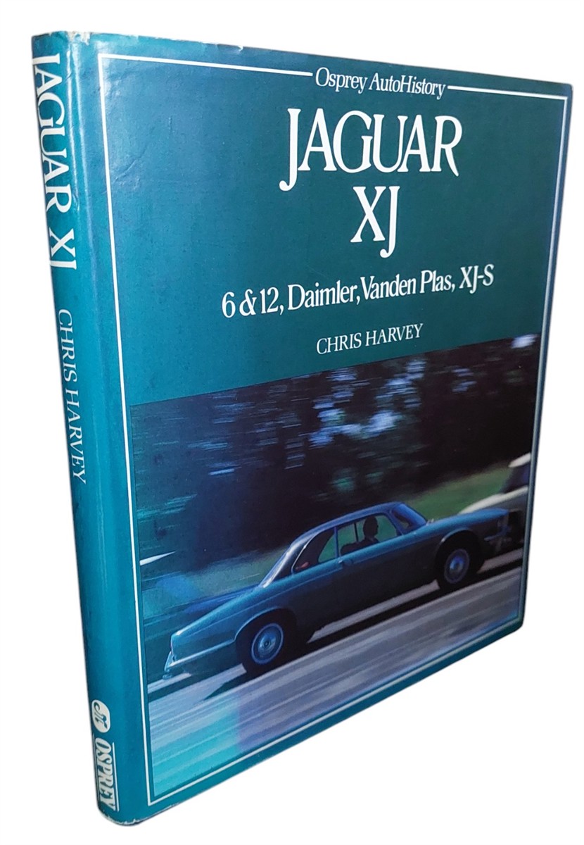 CHRIS HARVEY - Jaguar XJ 6 & 12, Daimler, Vanden Plas, XJ-S