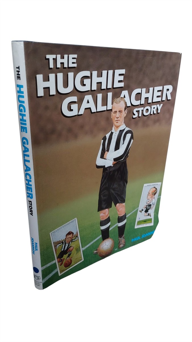 JOANNOU, PAUL. - The Hughie Gallacher Story