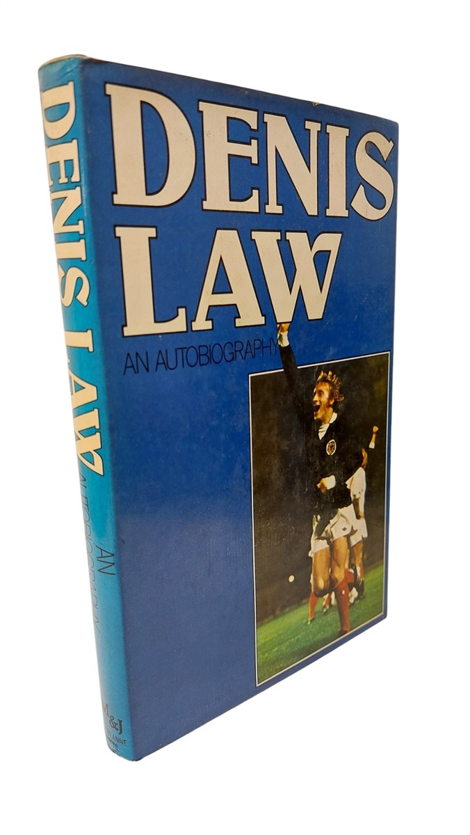LAW, DENIS - Denis Law, an Autobiography