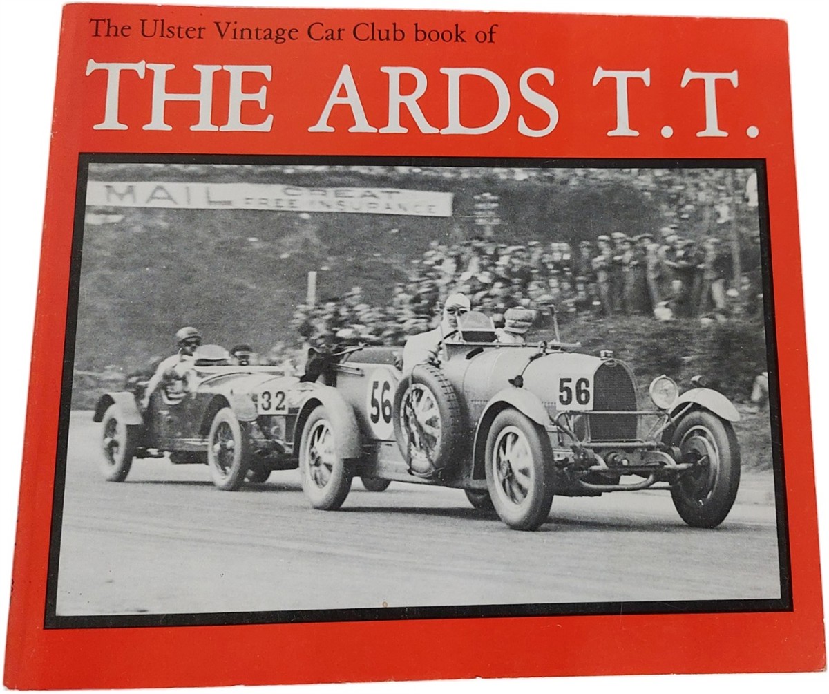 JOHN S. MOORE AND ETC. - Ulster Vintage Car Club Book of the Ards T. T.